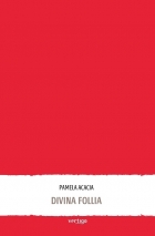 Divina follia di Pamela Acacia - VERTIGO BOOKSHOP