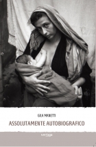 Assolutamente autobiografico - Gila Manetti - VERTIGO BOOKSHOP