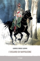 L’Ussaro di Napoleone - Gabriele Brenci Giommi - VERTIGO BOOKSHOP
