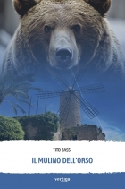 Il mulino dell'orso - Tito Bassi - VERTIGO BOOKSHOP