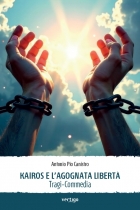 Kairos e l’agognata libertà - Antonio Pio Canistro - VERTIGO BOOKSHOP