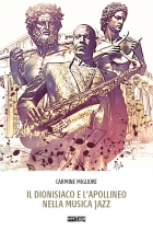 Il dionisiaco e l’apollineo nella Musica Jazz - Carmine Migliore - VERTIGO BOOKSHOP