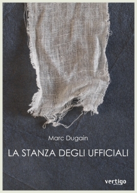 La stanza degli ufficiali di Marc Dugain - VERTIGO BOOKSHOP