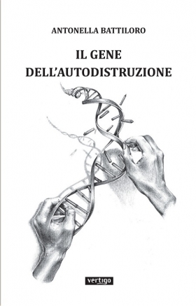 Il gene dell'autodistruzione di Antonella Battiloro - VERTIGO BOOKSHOP