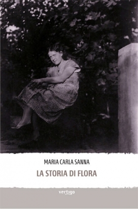 La storia di Flora di M. Carla Sanna - VERTIGO BOOKSHOP