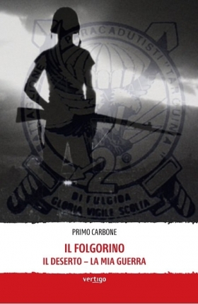 Il folgorino. Il deserto... la mia guerra di Primo Carbone - VERTIGO BOOKSHOP