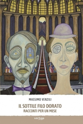 Il sottile filo dorato. Racconti per un mese di Massimo Verzili - VERTIGO BOOKSHOP