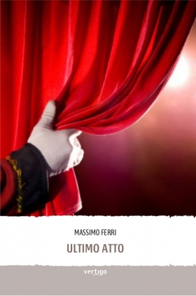 Ultimo Atto - Massimo Ferri - VERTIGO BOOKSHOP