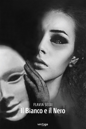 Il bianco e il nero - Flavia Selli - VERTIGO BOOKSHOP