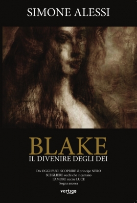 Blake Il divenire degli Dei - Alessi Simone - VERTIGO BOOKSHOP
