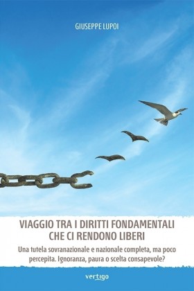 Viaggio tra i diritti fondamentali che ci rendono liberi - Giuseppe Lupoi - VERTIGO BOOKSHOP