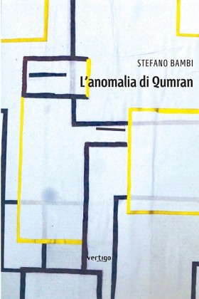 L’anomalia di Qumran - Stefano Bambi - VERTIGO BOOKSHOP