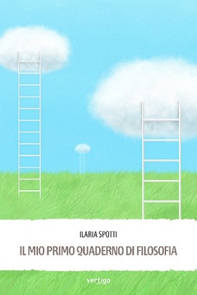 Il mio primo quaderno di filosofia - Ilaria Spotti - VERTIGO BOOKSHOP