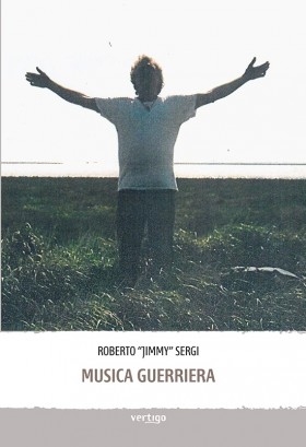 Musica guerriera - Jimmy Roberto Sergi - VERTIGO BOOKSHOP