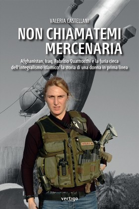 Non chiamatemi mercenaria - Valeria Castellani - VERTIGO BOOKSHOP