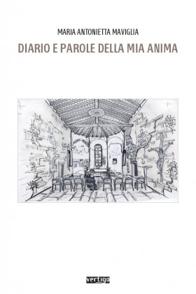 Diario e parole della mia anima - Maria Antonietta Maviglia - VERTIGO BOOKSHOP